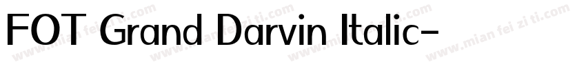 FOT Grand Darvin Italic字体转换